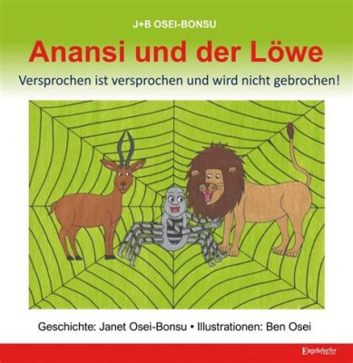  Die Geschichte von Anansi und der gestohlene Geschichten! Ein Einblick in die Weisheit der Yoruba-Kultur